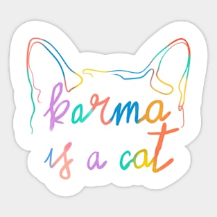 karma is a cat Sticker